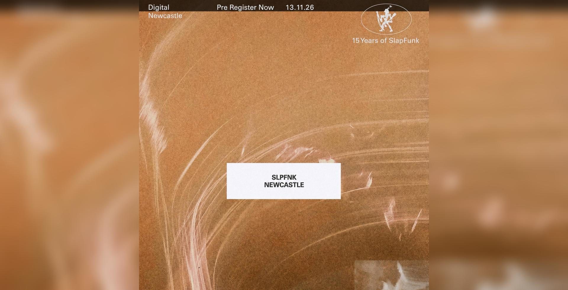 Digital Presents: Slapfunk Newcastle - Digital